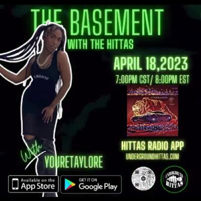 The Basement with the Hittas Ft. YoureTaylore The Basement with the Hittas Ft. YoureTaylore