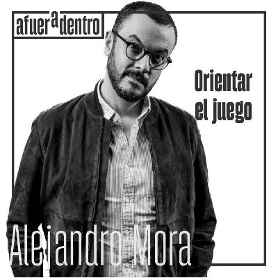 70. Orientar el juego | Alejandro Mora