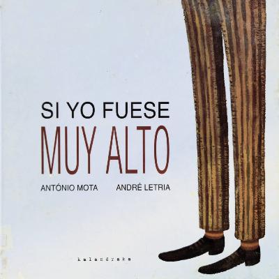 "Si yo fuese muy alto" - CUENTOS Y DIBUJOS INFANTILES PARA NIÑOS EN ESPAÑOL - CUENTACUENTOS Óscar Aguilera