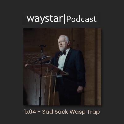 Analisando ‘Succession’: 1x04 - Sad Sack Wasp Trap