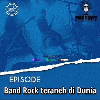 Episode. Band Rock Teraneh di Dunia Episode. Band Rock Teraneh di Dunia