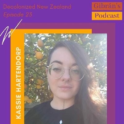 Gibrán's Podcast: Episode 23 - Decolonized with Kassie Hartendorp Gibrán's Podcast: Episode 23 - Decolonized with Kassie Hartendorp