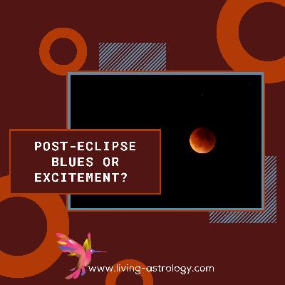 Post-Eclipse Blues or Excitement?