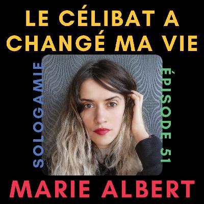 Comment le célibat a changé ma vie