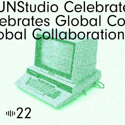 #22 UNStudio Celebrates Global Collaboration