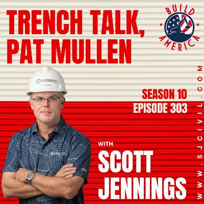 S10, EP 303 – Trench Talk, Pat Mullen