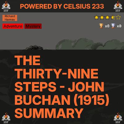 The Thirty-Nine Steps - John Buchan (1915) Summary (Richard Hannay - 1)