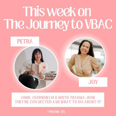 83. ADHD, Overwhelm & Birth Trauma—How They’re Connected and What to do about it