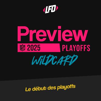 Preview WildCard Weekend, 2025 - Le Front Office #411 Preview WildCard Weekend, 2025 - Le Front Office #411