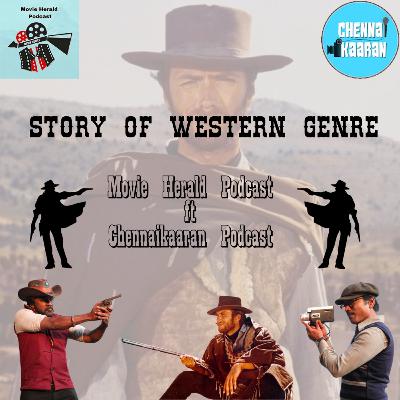 #109 The story of Western Genre & Jigarthanda Double X | Movie Herald ft Chennaikaaran Podcast #109 The story of Western Genre & Jigarthanda Double X | Movie Herald ft Chennaikaaran Podcast