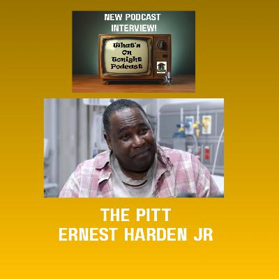 What's On Tonight Podcast: The Ernest Harden Jr Interview from The Pitt What's On Tonight Podcast: The Ernest Harden Jr Interview from The Pitt