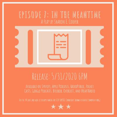Episode 7: In the Meantime Episode 7: In the Meantime