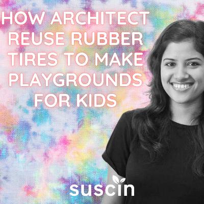 How architect reuse rubber tires to make playgrounds for kids