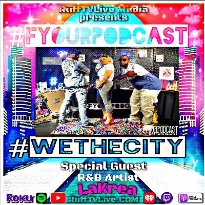 #FyPs2.Ep5-LaKrea Interview [Audio]