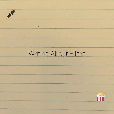 The Beginners: Writing About Films #1 - Saahil - Part 1