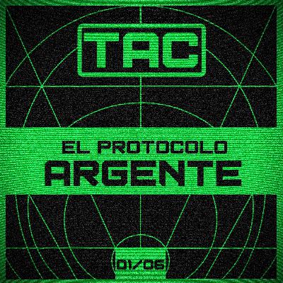 TAC - El protocolo Argente - T1E06