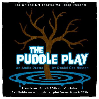 The Puddle Play The Puddle Play