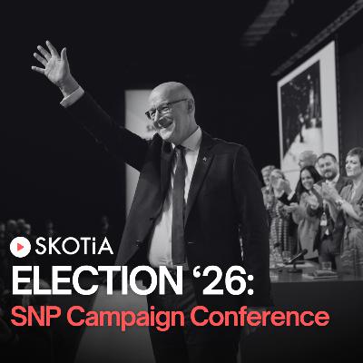 Election '26: SNP Campaign Conference