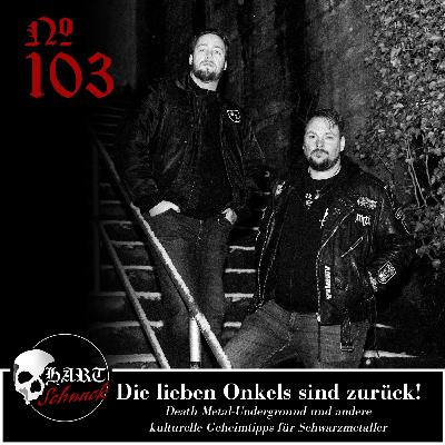 Die lieben Onkels sind zurück - Hartschnack Podcast #103