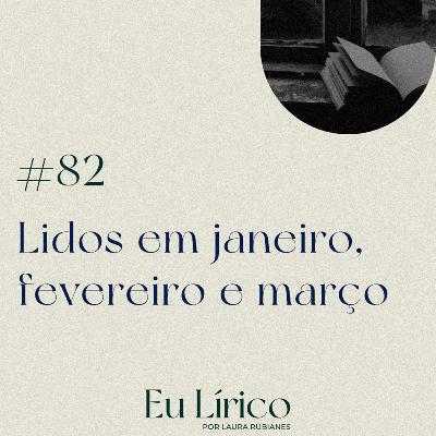 #82 Lidos em janeiro, fevereiro e março de 2023