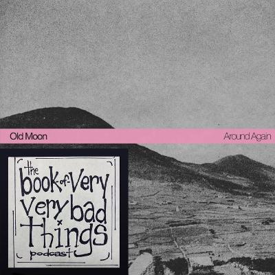 Book IV - Chapter VIII - Old Moon "Around Again" Book IV - Chapter VIII - Old Moon "Around Again"