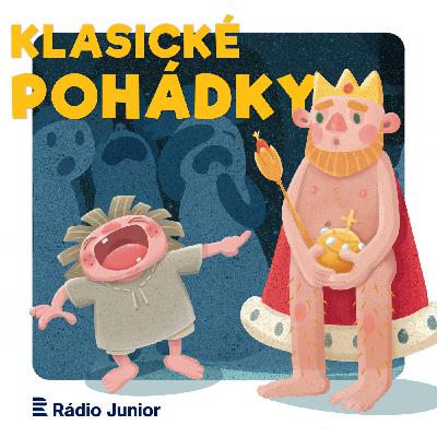 Císařovy nové šaty. Klasická pohádka o marnivém panovníkovi s Miroslavem Hanušem