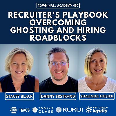 Recruiter's Playbook: Overcoming Ghosting and Hiring Roadblocks [THA 450]