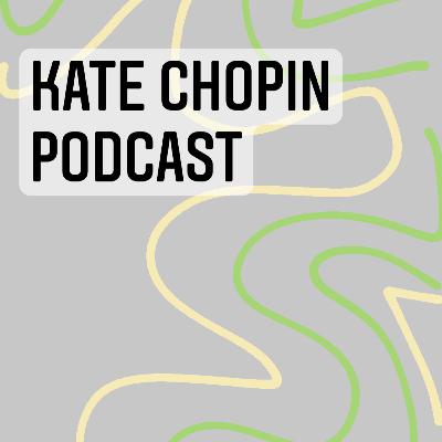 Kate Chopin Podcast