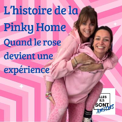 L’histoire de la Pinky Home ! Quand le rose devient une expérience L’histoire de la Pinky Home ! Quand le rose devient une expérience