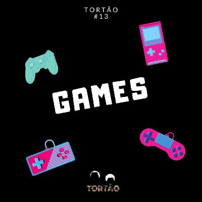 Tortão pra Esquerda - 13 - Games