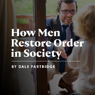 How Men Restore Order in Society How Men Restore Order in Society