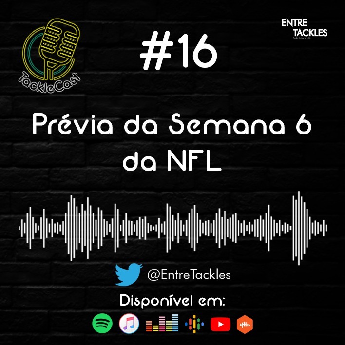 TackleCast #16 - Prévia da Semana 6 da NFL TackleCast #16 - Prévia da Semana 6 da NFL