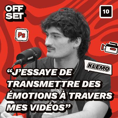 #10 - Klemo - 200 000 abonnés sur YouTube : "J'essaye de transmettre des émotions à travers mes vidéos"