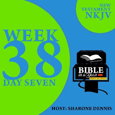 Bible in a year Live: Chronological Project Week 38 Day7