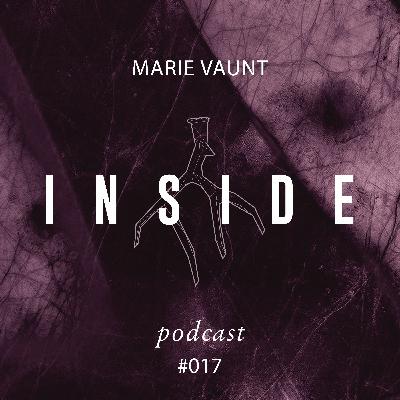 Inside Podcast #017 /w Marie Vaunt
