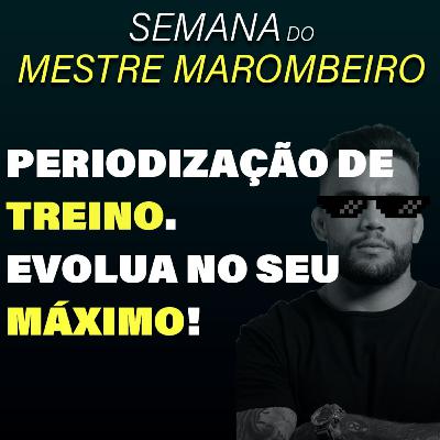 Evolua no seu MÁXIMO através da periodização.
