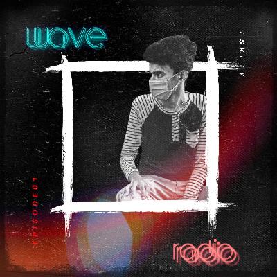ESKETY - Wave Radio 01
