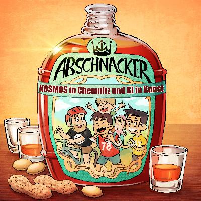 Abschnacker #98 – KOSMOS in Chemnitz und KI in Kunst