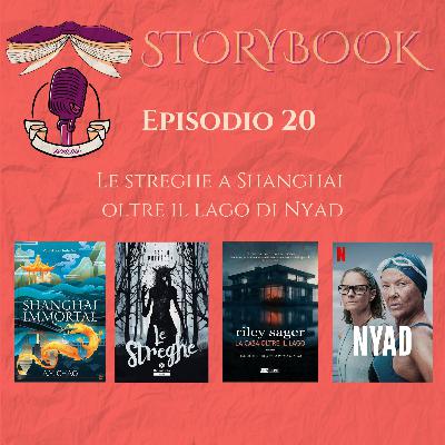 Episodio 20 - Le streghe a Shanghai oltre il lago di Nyad
