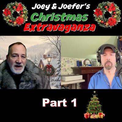 Joey & Joefer's Christmas Extravaganza Show - Part 1