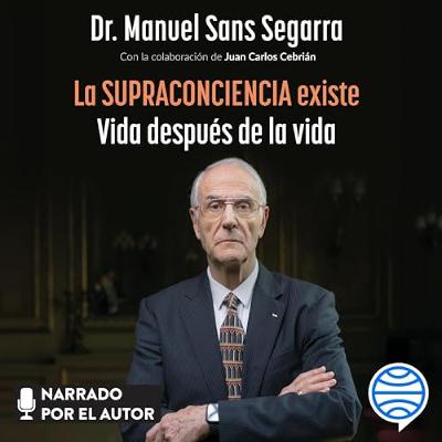 La Supraconciencia existe (Audiolibro) | Prueba Gratis