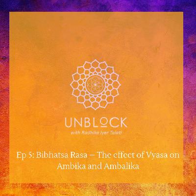 Story 5. Bibhatsa Rasa – The effect of Vyasa on Ambika and Ambalika