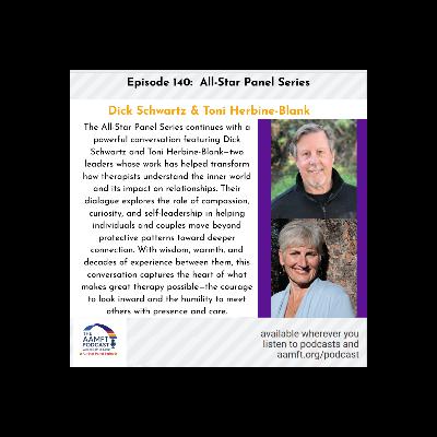 Episode 140:All-Star Panel Series Dick Schwartz & Toni Herbine-Blank