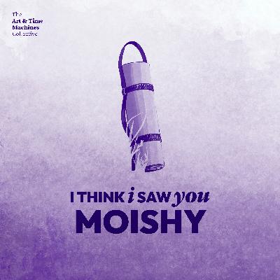 (07) I Think I Saw You, Moishy