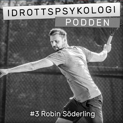 Säsong 1, #3 Robin Söderling - Våga vara operfekt