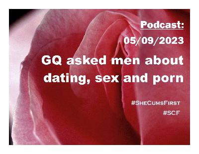 #216: The 2023 GQ Survey on Sex