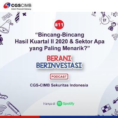 #11 “Bincang-Bincang Hasil Kuartal II 2020 & Sektor Apa yang Paling Menarik?" #11 “Bincang-Bincang Hasil Kuartal II 2020 & Sektor Apa yang Paling Menarik?"