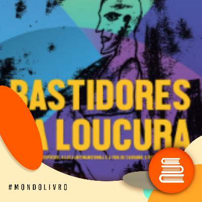 Mondolivro - Gilvan Ribeiro lança “Bastidores da Loucura”
