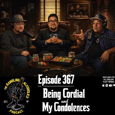 RAP EP.367 BEING CORDIAL & MY CONDOLENCES RAP EP.367 BEING CORDIAL & MY CONDOLENCES