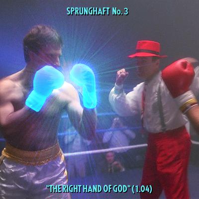 Unser dritter Sprung: "The Right Hand of God" (1.04) Unser dritter Sprung: "The Right Hand of God" (1.04)